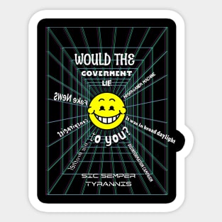 Would the Government Lie? Sticker